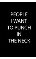People I Want to Punch in the Neck