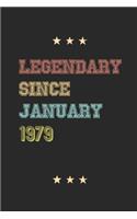 Legendary Since January 1979 Notebook Birthday Gift