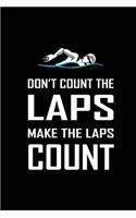 Don't Count The Laps Make The Laps Count