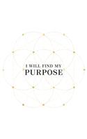 I Will Find My Purpose: A Personal Lined Journal