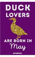 Duck Lovers Are Born In May