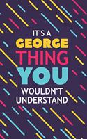 It's a George Thing You Wouldn't Understand