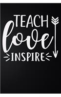 Teach Love Inspire: 100 Pages 6'' x 9'' Lined Writing Paper - Best Gift For Teacher