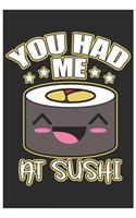 You Had Me At Sushi