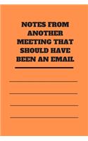 Notes from Another Meeting That Should Have Been an Email