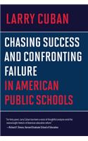 Chasing Success and Confronting Failure in American Public Schools