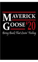 Maverick Goose 20 Bring Back That Lovin Feeling: Funny Political Gifts for Movie Lovers (Blank Lined Journal)