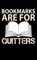 Bookmarks Are For Quitters: 6 x 9 Inch, Book Review Journal, 110 Pages