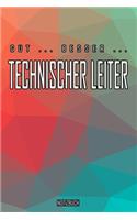 Gut - Besser - Technischer Leiter Notizbuch: Perfekt für Technischer Leiter. 120 freie Seiten für deine Notizen. Eignet sich als Geschenk, Notizbuch oder als Abschieds oder Abgängergeschenk.