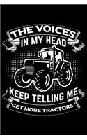 The Voices In My Head Keep Telling Me Get More Tractors