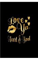 Love Ya, Heart & Soul