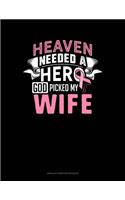 Heaven Needed A Hero God Picked My Wife