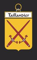 Taillandier: Taillandier Coat of Arms and Family Crest Notebook Journal (6 x 9 - 100 pages)