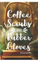 Coffee, Scrubs And Rubber Gloves