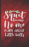 Squat Because No One Raps About Little Butts