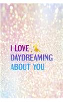 I Love Daydreaming About You