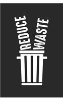 Reduce waste