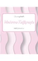 Übungsheft Moderne Kalligrafie mit Lineatur