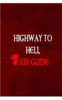 Highway To Hell Tour Guide: Notebook Journal Composition Blank Lined Diary Notepad 120 Pages Paperback Red Texture Hell