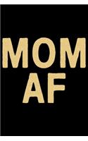 Mom AF: Mother's Day Mom Journal Notebook Gifts, Funny Mom Mother Notebook Journal Diary, Gifts for Mom from Daughter & Son, Birthday Gifts for Mom