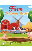 Farm Coloring Book: A Farm animal Coloring Book with Fun, Easy, Adorable Animals, Farm Scenery, Relaxation and Baby Animals Coloring Pages for Kids