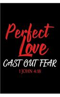 Perfect Love Cast Out Fear 1 John 4