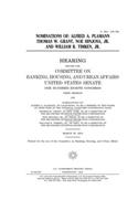 Nominations of Alfred A. Plamann, Thomas W. Grant, Noe Hinjosa, Jr., and William R. Timken, Jr.