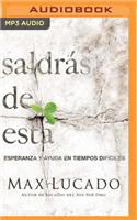 Saldrás de esta: Esperanza y ayuda en tiempos difíciles