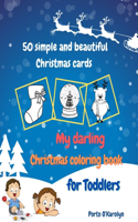 My darling Christmas coloring book for Toddlers