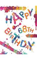 Happy 68th Birthday: Cool Book to Use as Notebook, Personal Journal or Diary...105 Lined Pages, Birthday Gifts for 68 Year Old Women or Men, Mom or Dad, Sister or Brothe