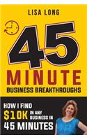 45 Minute Business Breakthroughs