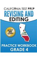 CALIFORNIA TEST PREP Revising and Editing Practice Workbook Grade 4