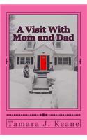 A Visit With Mom and Dad