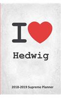 I Hedwig 2018-2019 Supreme Planner: Hedwig On-the-Go Academic Weekly and Monthly Organize Schedule Calendar Planner for 18 Months (July 2018 - December 2019) with Bonus Notebook