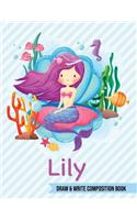 Lily Draw and Write Composition Book: Mermaid Journal for Girls 8.5x11 Primary Kindergarten - 2 Grade Notebook Personalized Diary Gift
