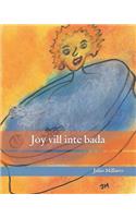 Joy VILL Inte Bada: (5 Joys Serie)