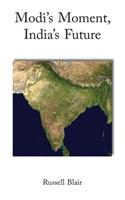 Modi's Moment, India's Future