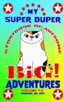 My Super Duper Storybook of Awesome Big Adventures Volume 2