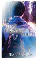 That Forgiveness Thing