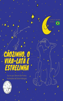 Cãozinho, o Vira-lata e Estrelinha