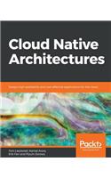 Cloud Native Architectures