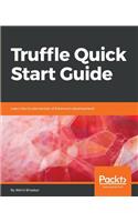 Truffle Quick Start Guide: Learn the fundamentals of Ethereum development