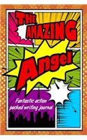 The Amazing Angel Fantastic Action Packed Writing Journal