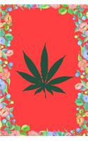 Cannabis Weed Marijuana Leaf Journal Notebook: Blank Floral Lined Ruled for Writing 6x9 120 Pages