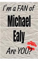 I'm a Fan of Michael Ealy Are You? Creative Writing Lined Journal: Promoting Fandom and Creativity Through Journaling...One Day at a Time(798 Actors)