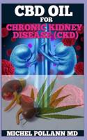 CBD Oil for Chronic Kidney Disease (Ckd): Alternative Remedy for Kidney Related Ailments