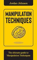Manipulation Techniques: The Ultimate guide to Manipulation Techniques.