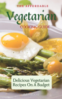 Affordable Vegetarian Cooking Guide