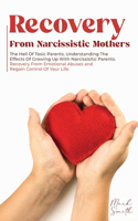 Recovery from Narcissistic Mothers