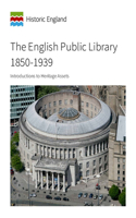 English Public Library 1850-1939: Introductions to Heritage Assets